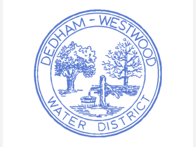 DEDHAM-WESTWOOD WATER DISTRICT NOTICE: FIRE PUMP/HYDRANT FLOW TEST AT MEDITECH CIRCLE & LOWDER BROOK DRIVE