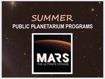 Summer Public Planetarium Program: Mars The Ultimate Voyage