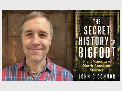 The Secret History of Bigfoot with Author John O'Connor